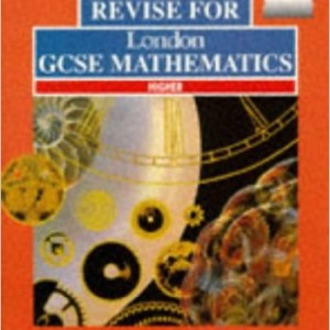 Revise for Edexcel GCSE Maths Higher (Pre 2006 Edexcel GCSE Mathematics