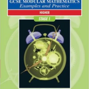 Edexcel GCSE Modular Mathematics Examples and Practice: Higher, Stage 1