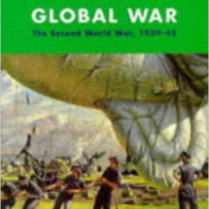 Global War: The Second World War, 1939-1945