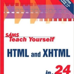 Sams Teach Yourself HTML and XHTML in 24 Hours