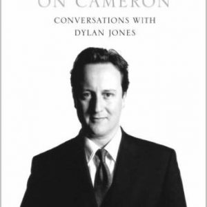 Cameron on Cameron: Conversations with Dylan Jones