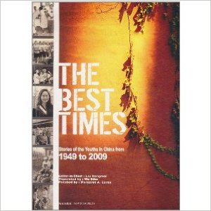 The Best Times: Stories of the Youths in China from 1949 to 2009