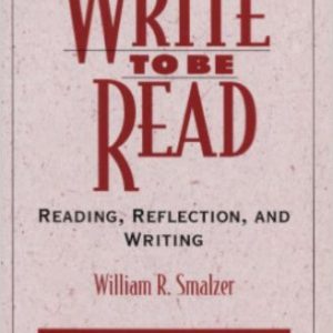 Write to be Read Teacher's manual: Reading, Reflection, and Writing