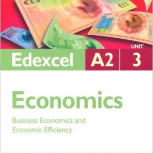 Edexcel A2 Economics: Unit 3: Business Economics and Economic Efficiency