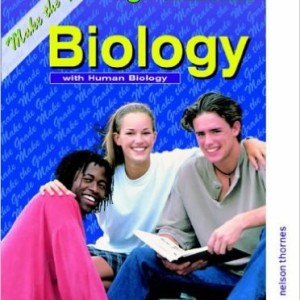Make the Grade in as Biology and Human Biology (Nelson Advanced Science