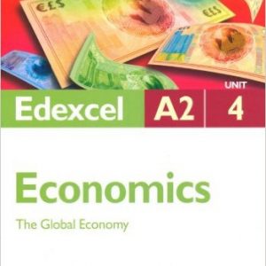 Edexcel A2 Economics: Unit 4: The Global Economy (Student Unit Guides)