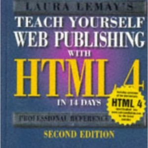 Teach Yourself Web Publishing With Html 4 in 14 Days