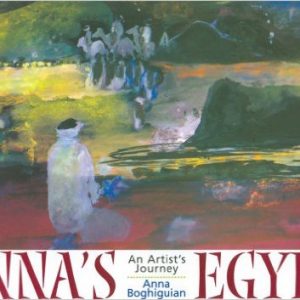 Anna's Egypt: An Artist Journey