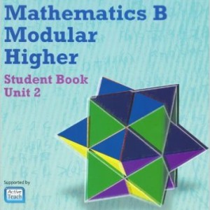 GCSE Mathematics Edexcel 2010: Spec B Higher Unit 2 Student Book: Unit 2