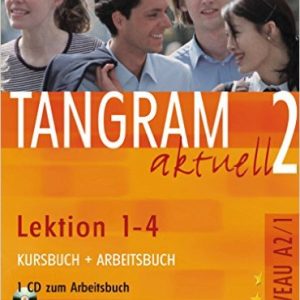 Tangram Aktuell: Kurs- Und Arbeitsbuch 2