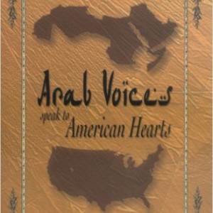 Arab Voices Speak to American Hearts