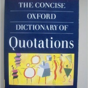 The Concise Oxford Dictionary of Quotations