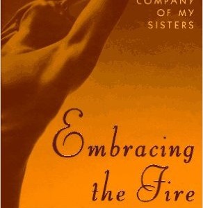 Embracing the Fire