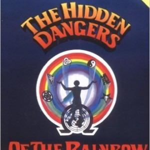 The Hidden Dangers of the Rainbow