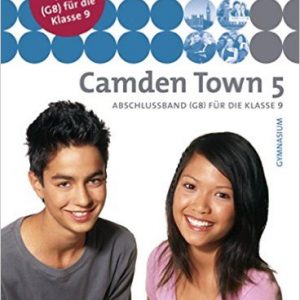 Camden Town - Ausgabe 2005 für Gymnasien
