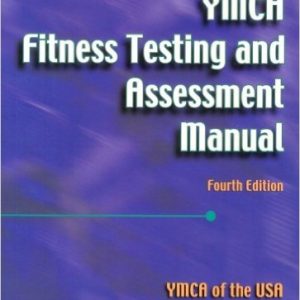 Ymca Fitness Testing and Assessment Manual