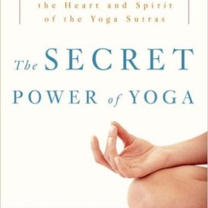 The Secret Power of Yoga