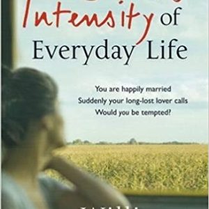 The Secret Intensity of Everyday Life